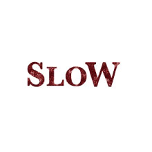 SLOW （スロウ）